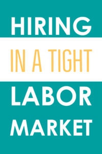 hiring in a tight labor market